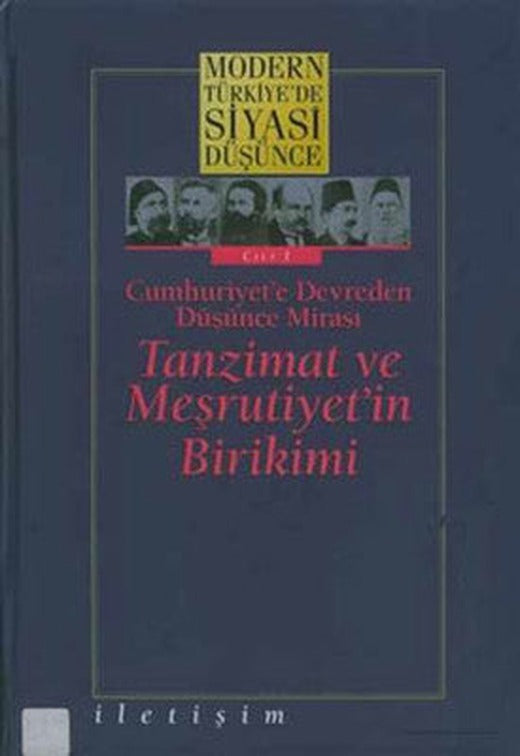 Modern Türkiye'de Siyasi Düşünce Cilt 1-Tanzimat ve Meşrutiyetin Birikimi | İletişim Yayınları