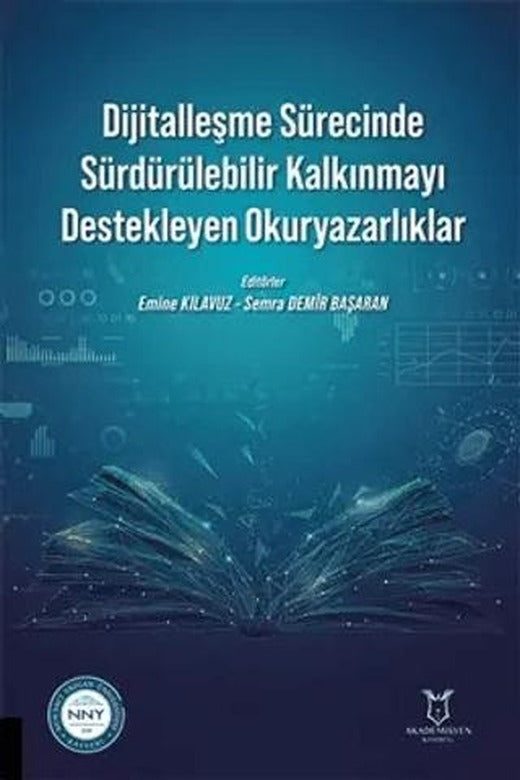 Dijitalleşme Sürecinde Sürdürülebilir Kalkınmayı Destekleyen Okuryazarlıklar