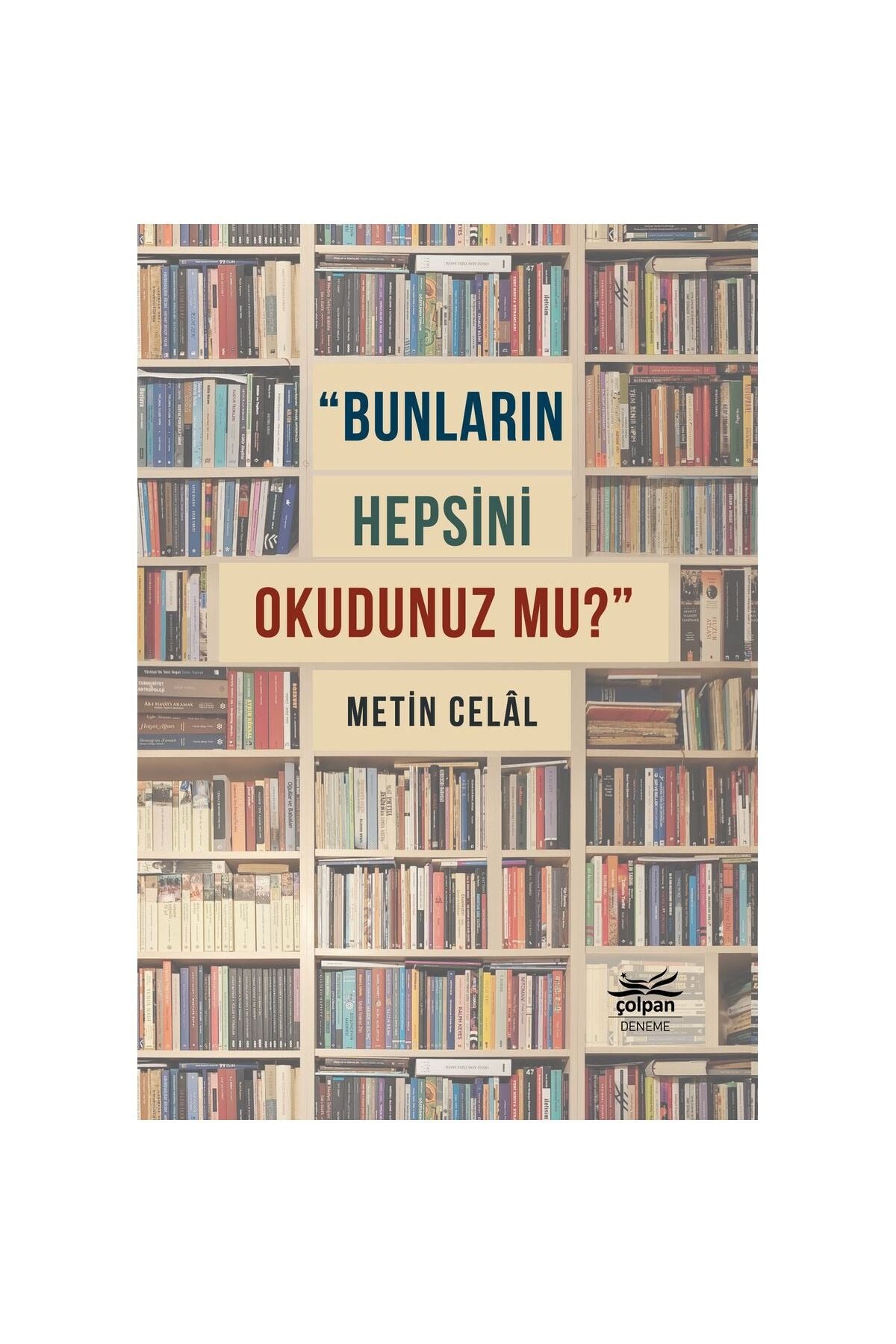Bunların Hepsini Okudunuz mu? | Çolpan (İnce Kapak)