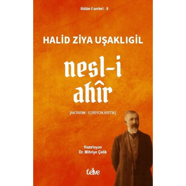 Nesl-i Ahir (Aktarım - Edisyon Kritik) | Telve Kitap (İnce Kapak)