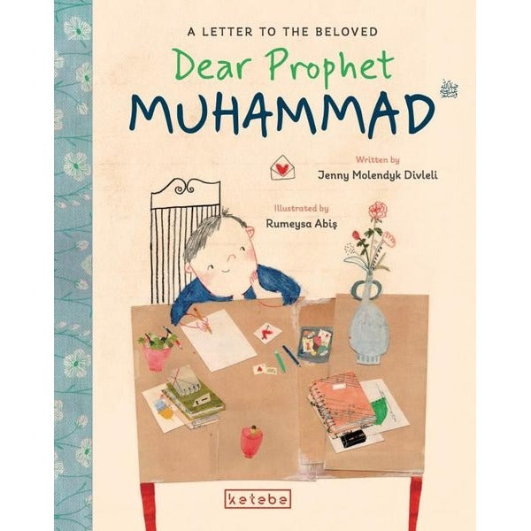 Dear Prophet Muhammad - A Letter to the Beloved | Ketebe (Ciltli)