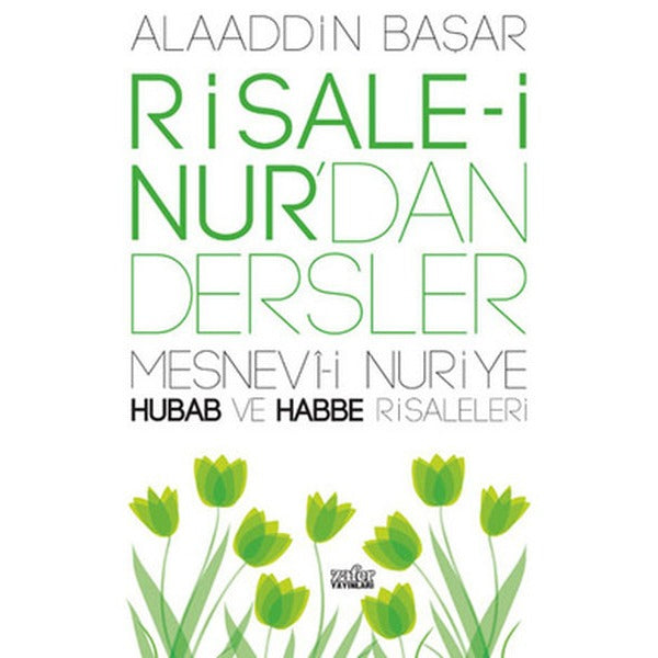 Risale-i Nur'dan Dersler 3 - Mesnevi-i Nuriye Hubab ve Habbe Risaleleri | Zafer Yayınları - Risale-i Nur Dersleri Dizisi (e-Kitap)