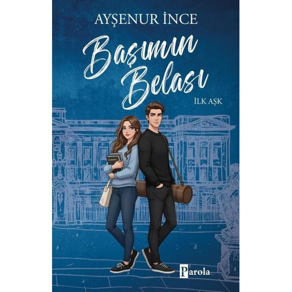 Başımın Belası İlk Aşk | Parola Yayınları