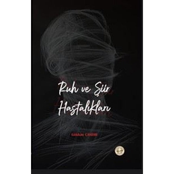 Ruh ve Şiir Hastalıkları | Evrensel Kültür Yayınları (İnce Kapak)