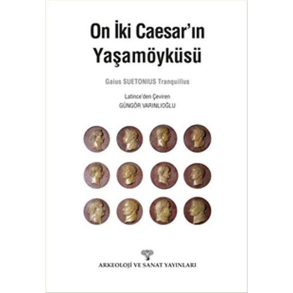 On İki Caesar'ın Yaşamöyküsü | Arkeoloji ve Sanat Yayınları (Ciltsiz)