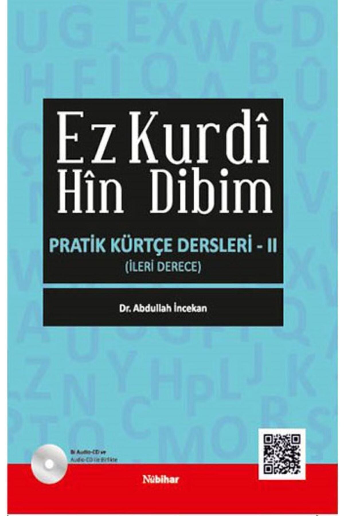 Ez Kurdi Hin Dibim - Pratik Kürtçe Dersleri 2 (İleri Derece) | Nubihar Yayınları (İnce Kapak)