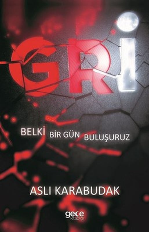 Gri-Belki Bir Gün Buluşuruz | Gece Kitaplığı