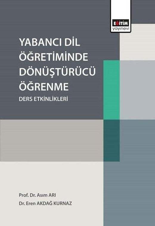 Yabancı Dil Öğretiminde Dönüştürücü Öğrenme Ders Etkinlikleri | Eğitim Yayınevi (İnce Kapak)