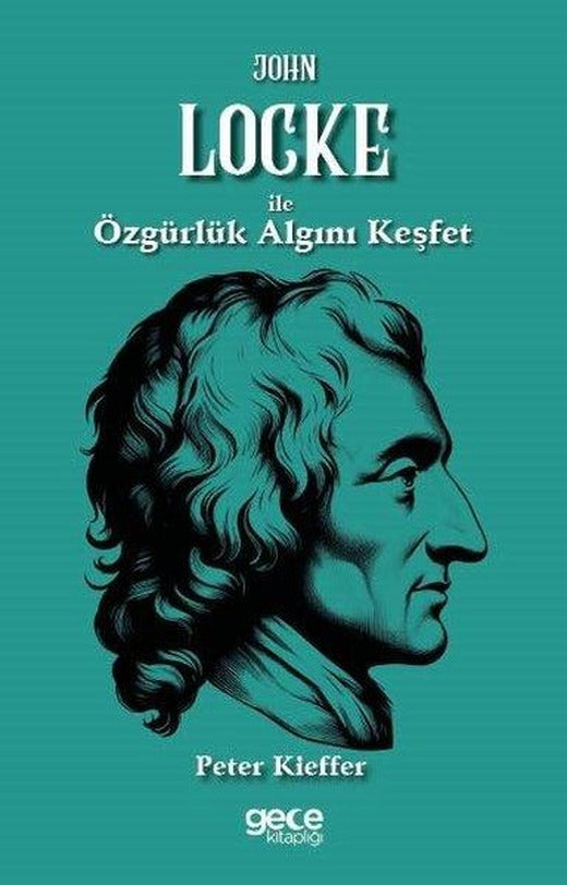 John Locke İle Özgürlük Algını Keşfet | Gece Kitaplığı (İnce Kapak)