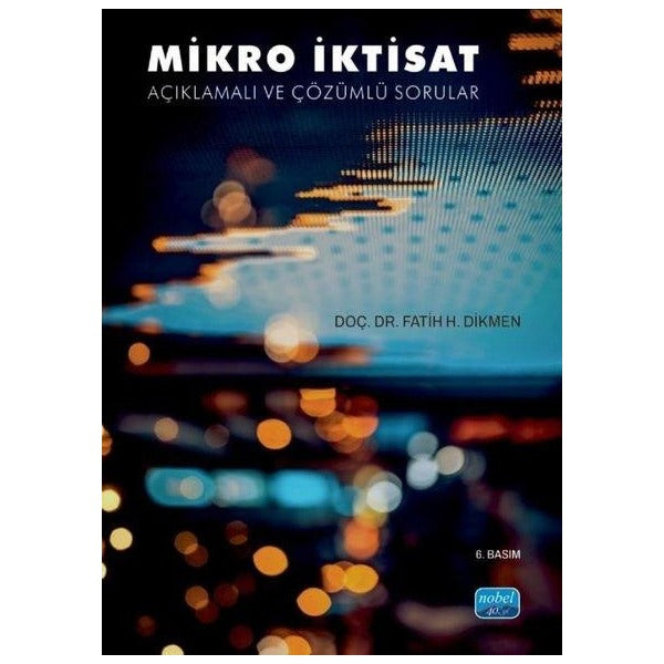 Mikro İktisat - Açıklamalı ve Çözümlü Sorular | Nobel Akademik Yayıncılık (İnce Kapak)
