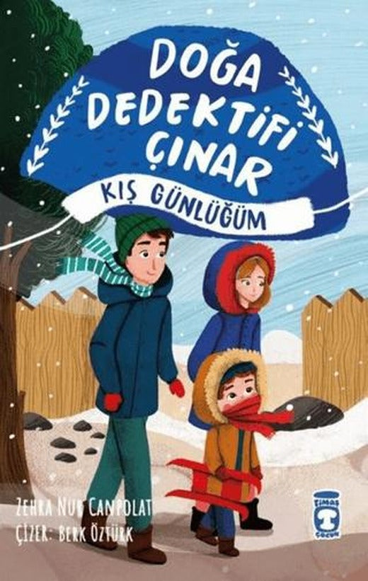 Doğa Dedektifi Çınar - Kış Günlüğüm | Timaş Çocuk (Ciltsiz)