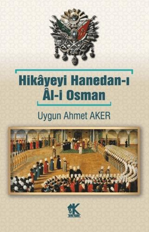 Hikayeyi Hanedan-ı Al-i Osman | Korkut Yayınları (Ciltsiz)