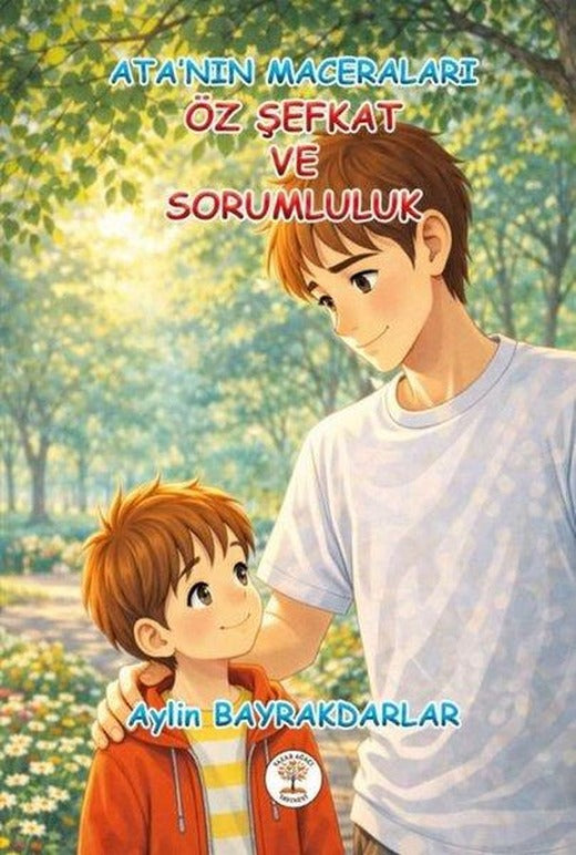 Ata'nın Maceraları - Öz Şefkat ve Sorumluluk | Yazar Ağacı Yayınevi (İnce Kapak)