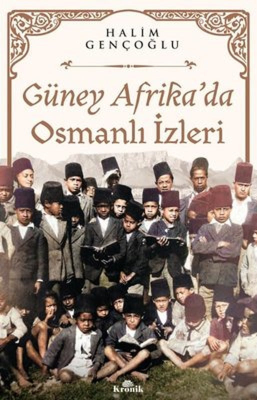 Güney Afrika'da Osmanlı İzleri | Kronik Kitap