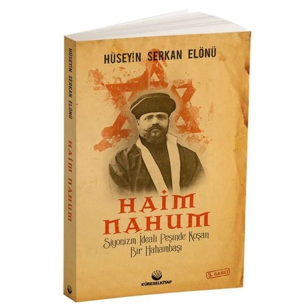Siyonizm İdeali Peşinde Koşan Bir Hahambaşı: Haim Nahum | Küresel Kitap (Ciltsiz)