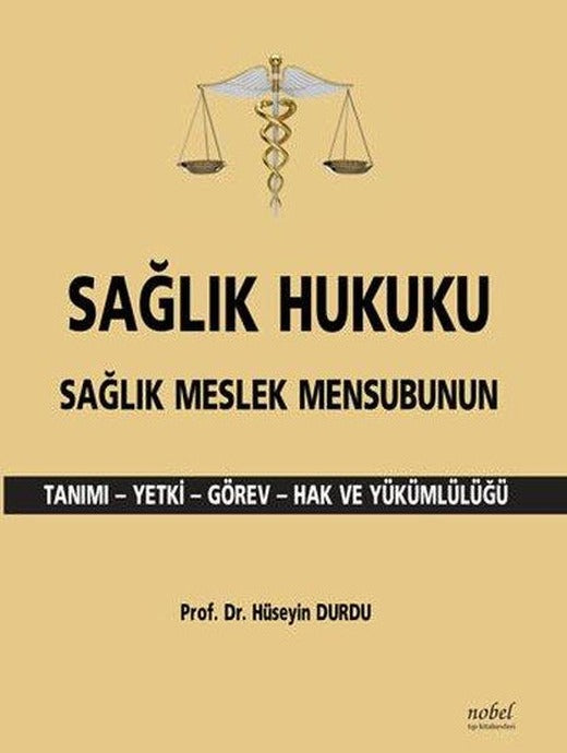 Sağlık Hukuku Sağlık Meslek Mensubunun Tanımı | Nobel Tıp Kitabevleri (İnce Kapak)