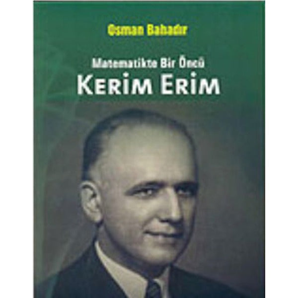 Matematikte Bir Öncü Kerim Erim | Anahtar Kitaplar