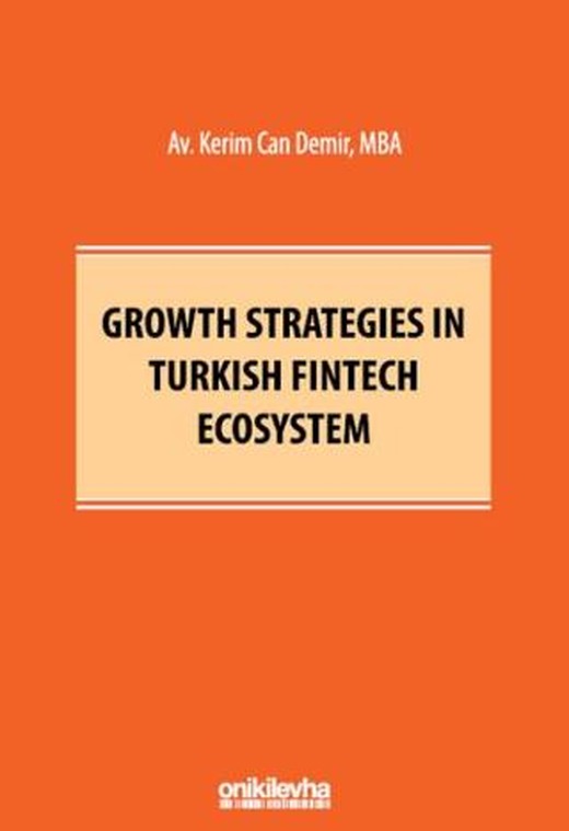 Growth Strategies in Turkish Fintech Ecosystem | On İki Levha Yayınları (Ciltsiz)