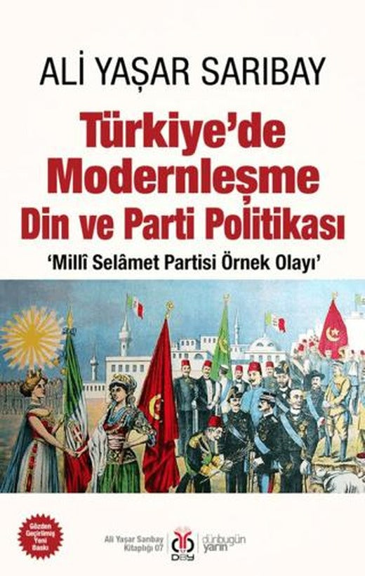 Türkiye’de Modernleşme Din ve Parti Politikası | DBY Yayınları (Ciltsiz)
