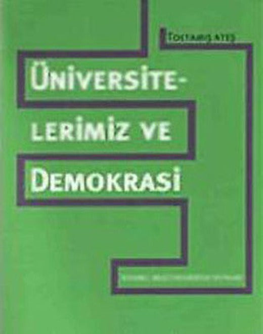 Üniversitelerimiz ve Demokrasi | İstanbul Bilgi Üniv.Yayınları