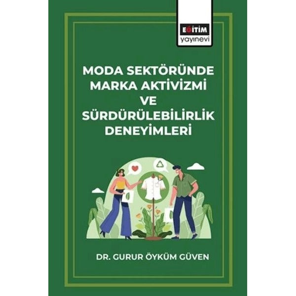 Moda Sektöründe Marka Aktivizmi ve Sürdürülebilirlik Deneyimleri | Eğitim Yayınevi (İnce Kapak)