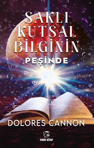 Saklı Kutsal Bilginin Peşinde | Onur Kitap (İnce Kapak)  - Resim 1