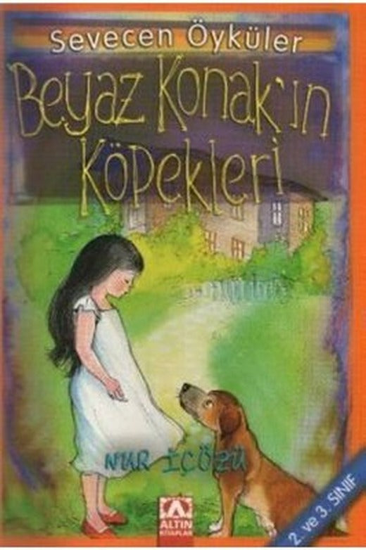 Beyaz Konak''ın Köpekleri - Sevecen Öyküler | Altın Kitaplar