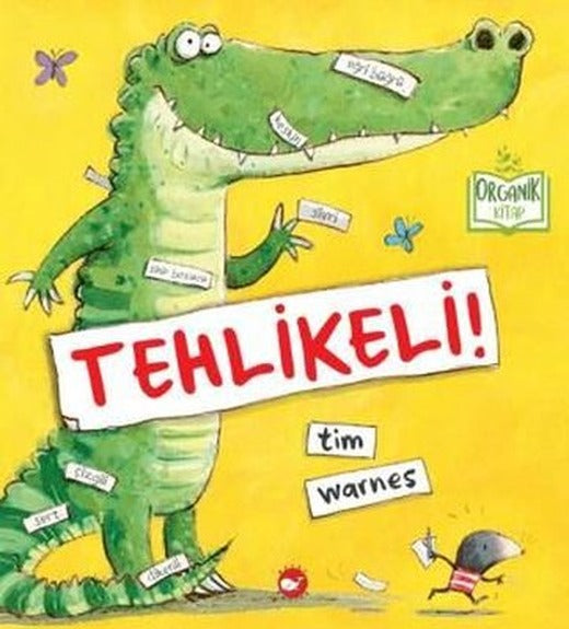 Tehlikeli! Organik Kitap | Beyaz Balina Yayınları (Ciltli)