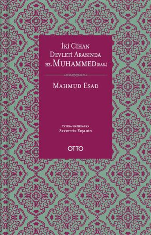 İki Cihan Devleti Arasında Hz. Muhammed (sas.) | Otto Yayınları (Ciltli)
