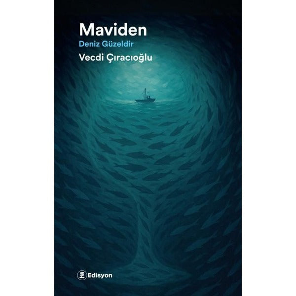 Maviden - Deniz Güzeldir | Edisyon Kitap (İnce Kapak)