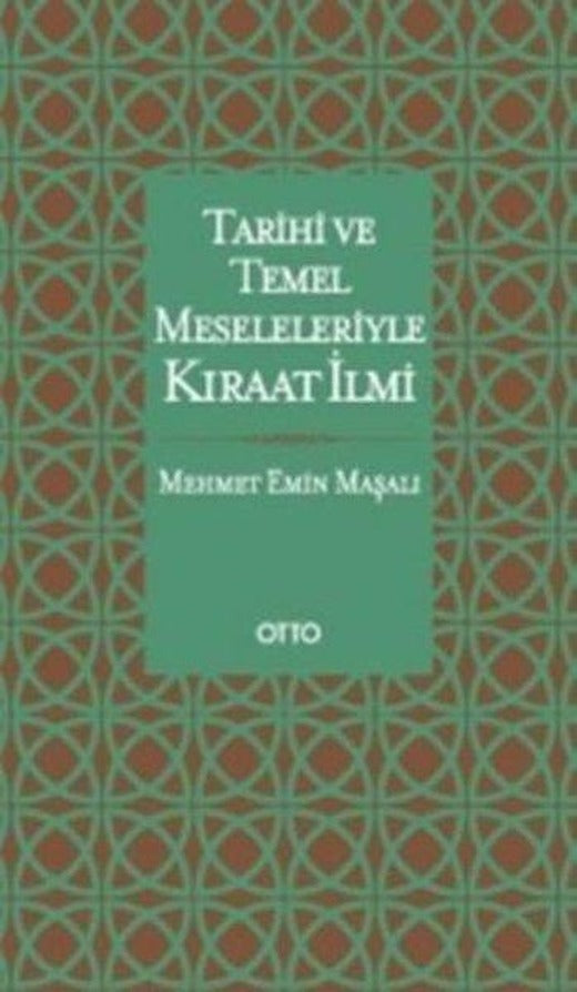 Tarihi ve Temel Meseleleriyle Kıraat İlmi | Otto (İnce Kapak)