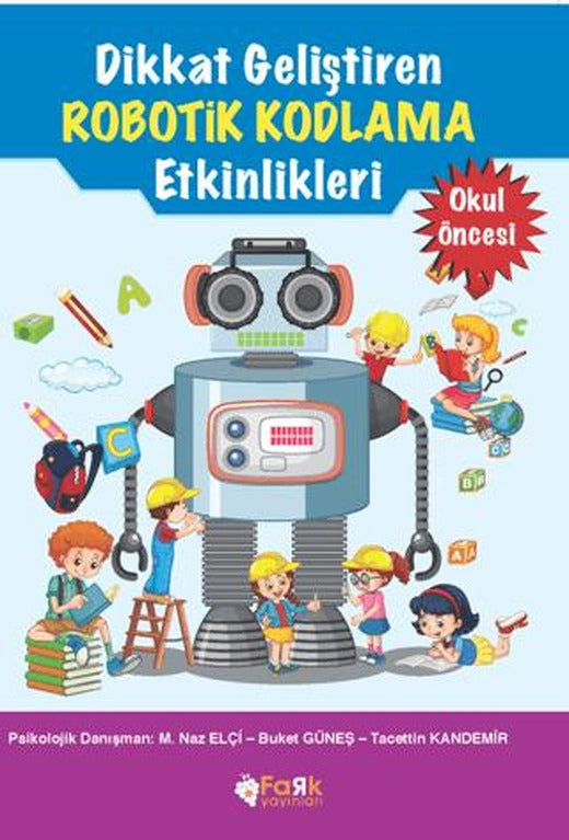 Dikkat Geliştiren Robotik Kodlama Etkinlikleri | Fark Yayınları (Ciltsiz)