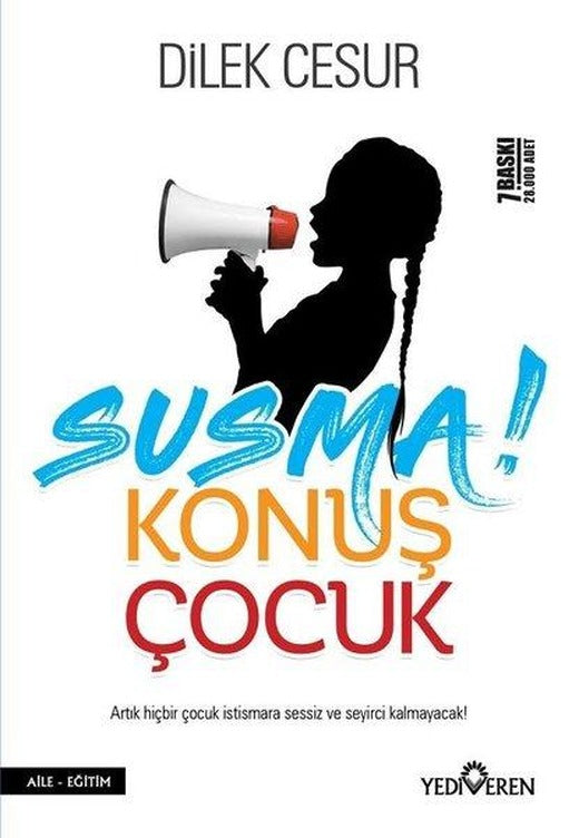 Susma Konuş Çocuk | Yediveren Yayınları (İnce Kapak)