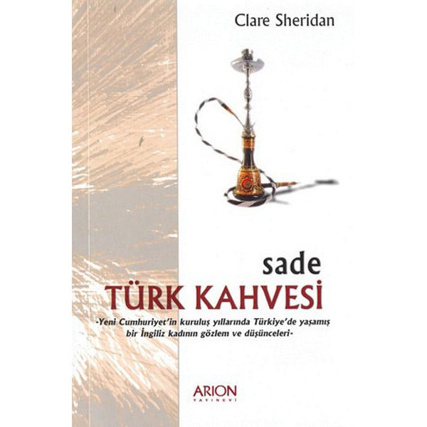 Sade Türk Kahvesi | Arion Yayınevi - Seçki Dizisi (İnce Kapak)