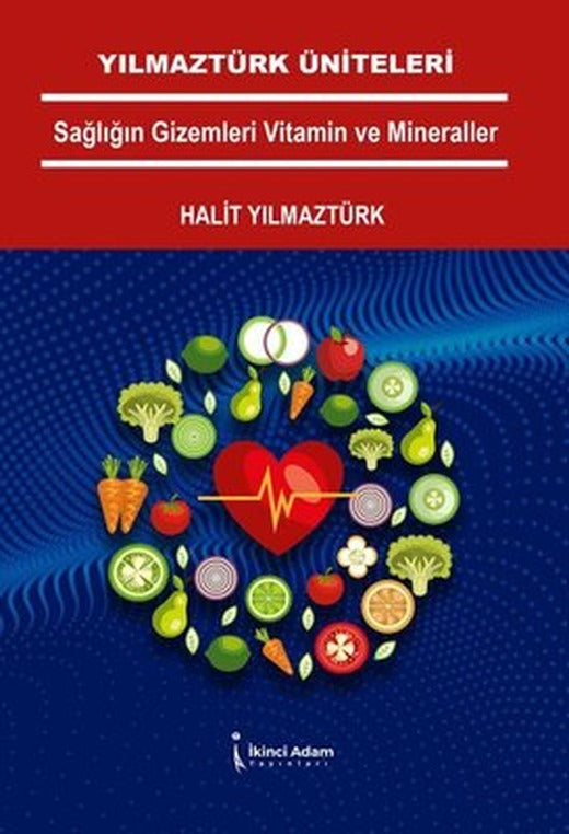 Yılmaztürk Üniteleri Sağlığın Gizemleri Vitamin ve Mineraller | İkinci Adam Yayınları