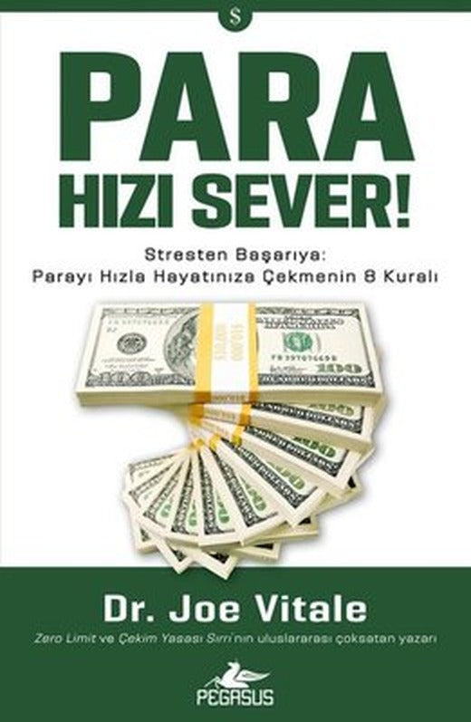Para Hızı Sever! Stresten Başarıya: Parayı Hızla Hayatınıza Çekmenin 8 Kuralı | Pegasus (İnce Kapak)