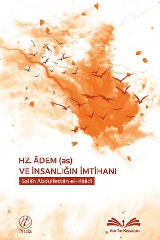 Hz. Adem (as) ve İnsanlığın İmtihanı