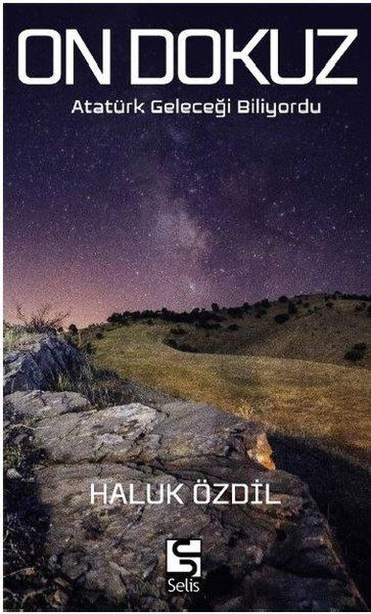On Dokuz-Atatürk Geleceği Biliyordu