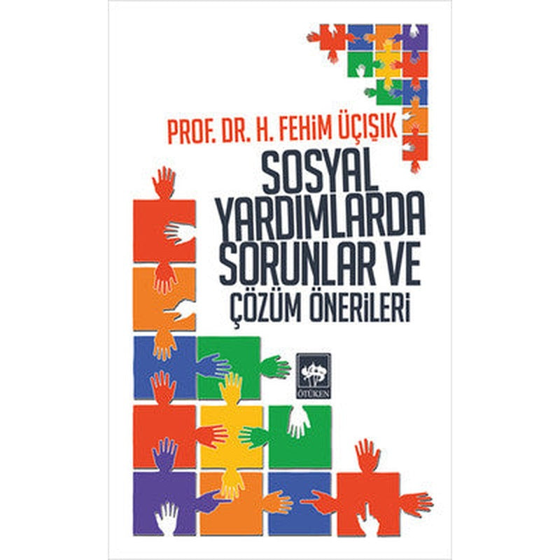 Sosyal Yardımlarda Sorunlar ve Çözüm Önerileri | Ötüken Yayınları