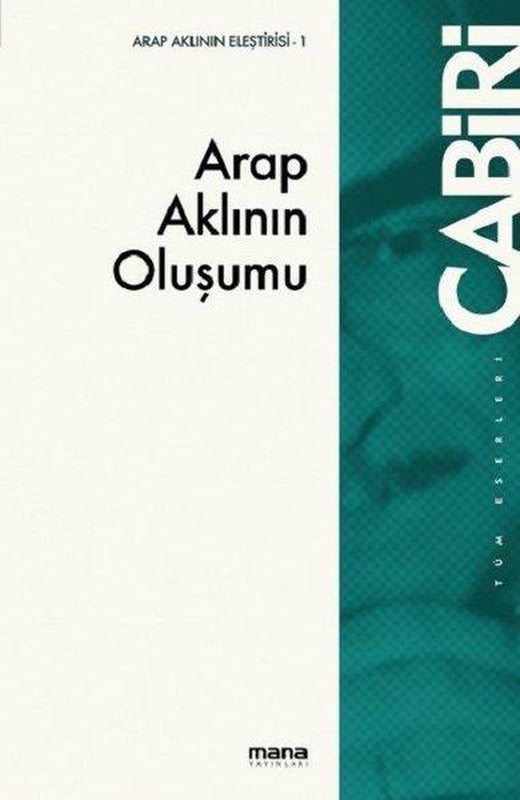 Arap Aklının Oluşumu | Mana Yayınları (İnce Kapak)