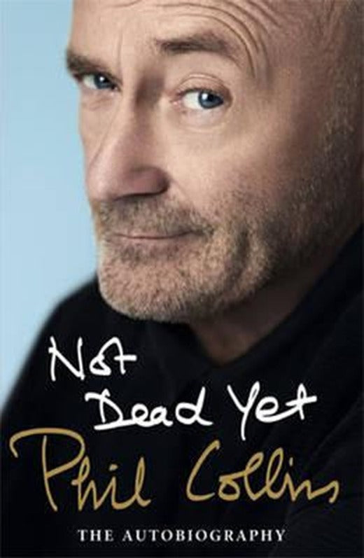 Not Dead Yet: The Autobiography | Century