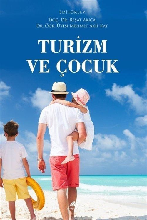Turizm ve Çocuk | Paradigma Akademi Yayınları (Ciltsiz)