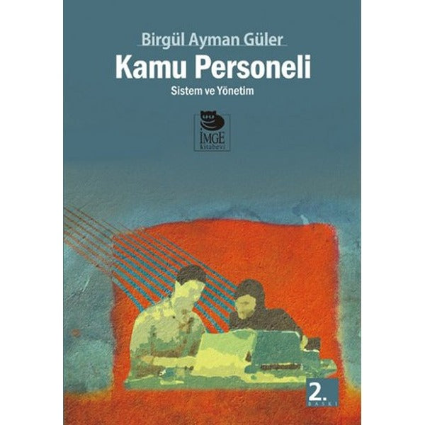 Kamu Personeli - Sistem ve Yönetim | İmge Kitabevi (İnce Kapak)