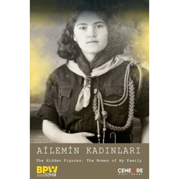 Ailemin Kadınları-The Hidden Figures: The Women of MY Family | Cenevre Fikir Sanat (İnce Kapak)