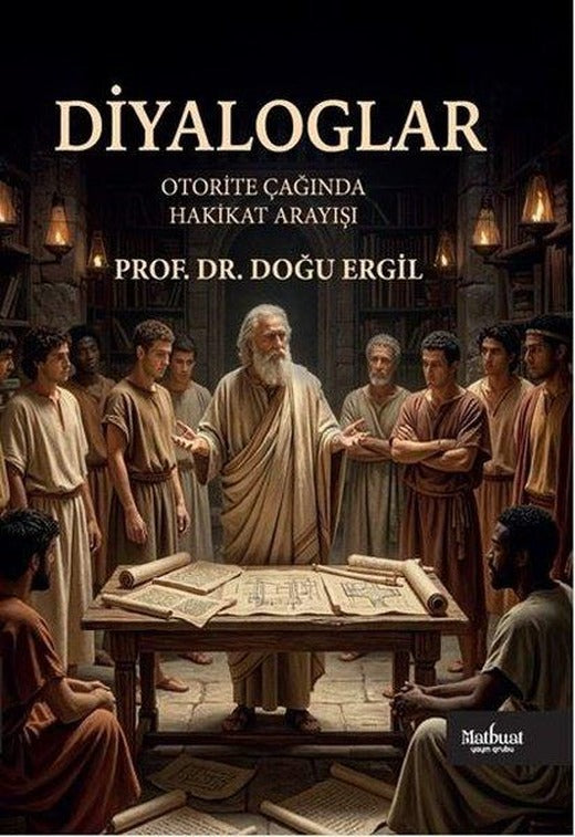 Diyaloglar - Otorite Çağında Hakikat Arayışı | Matbuat Yayın Grubu (İnce Kapak)