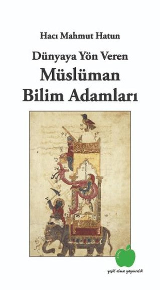 Dünyaya Yön Veren Müslüman Bilim Adamları