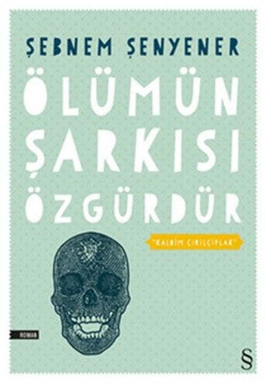 Ölümün Şarkısı Özgürdür | Everest Yayınları