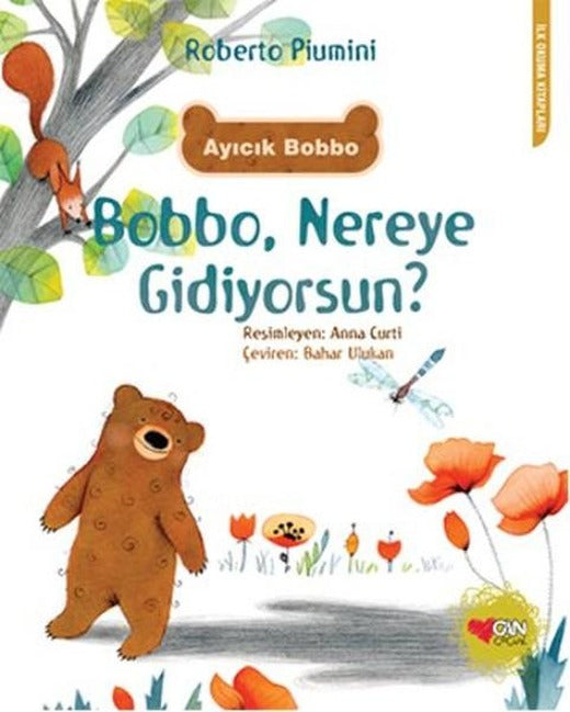 Bobbo Nereye Gidiyorsun? | Can Çocuk Yayınları (İnce Kapak)