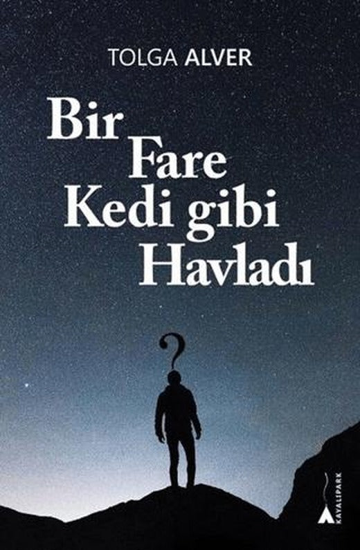 Bir Fare Kedi gibi Havladı | Kayalıpark Çocuk (Ciltsiz)