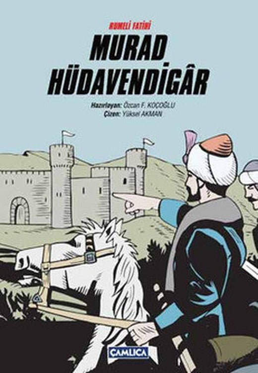 Rumeli Fatihi Murad Hüdavendigar | Çamlıca Basım Yayın